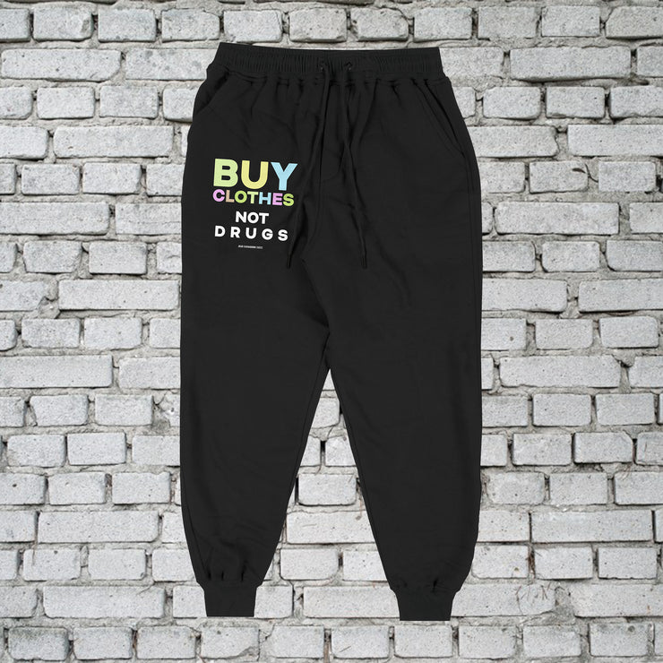 Buy Clothes, Not Drugs joggers